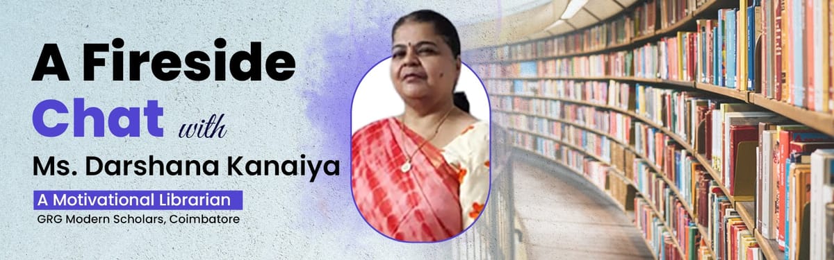 A Fireside Chat with Ms. Darshana Kanaiya, a Motivational Librarian | StudentEdge Team