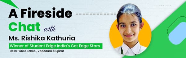 A Fireside Chat with Rishika Kathuria: The Winner of Edge Stars Competition